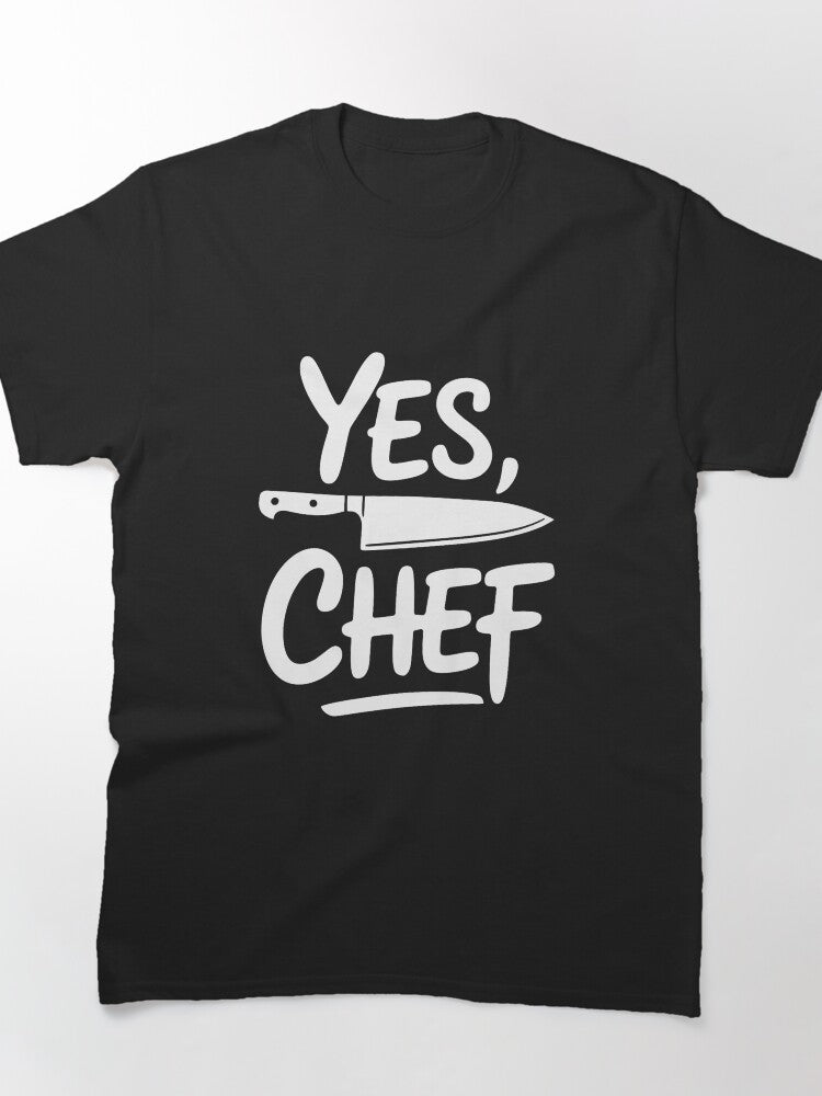 Yes Chef Restaurant Kitchen Cooking Classic T-Shirt