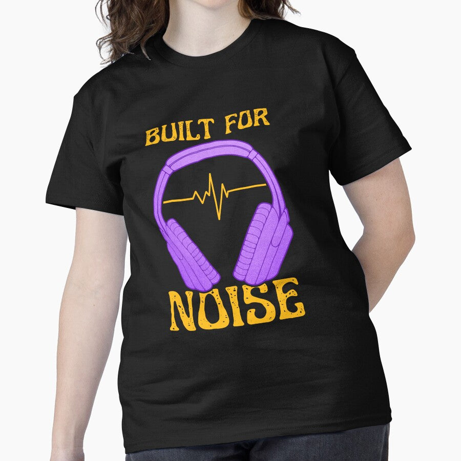 Music Lover Headphones Built For Noise Classic T-Shirt